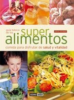 GUIA BASICA DE LOS SUPER ALIMENTOS | 9788475562964 | ORTEMBERG, ADRIANA | Llibreria La Gralla | Llibreria online de Granollers