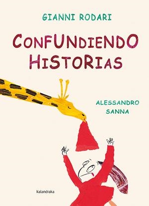 CONFUNDIENDO HISTORIAS | 9788493375935 | RODARI, GIANNI | Llibreria La Gralla | Llibreria online de Granollers