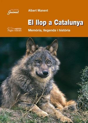 LLOP A CATALUNYA, EL | 9788497792240 | MANENT, ALBERT | Llibreria La Gralla | Librería online de Granollers