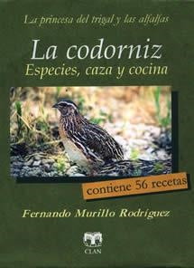 CODORNIZ, LA. ESPECIES, CAZA Y COCINA | 9788489142794 | MURILLO RODRIGUEZ, FERNANDO | Llibreria La Gralla | Librería online de Granollers