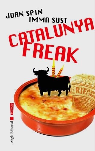 CATALUNYA FREAK | 9788496103818 | SPIN, JOAN / SUST, IMMA | Llibreria La Gralla | Llibreria online de Granollers