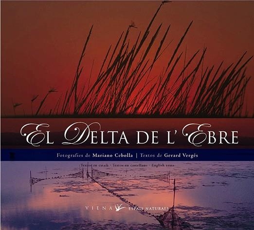 DELTA DE L'EBRE, EL (CAT./CAST./ENG.) | 9788483302941 | CEBOLLA, MARIANO / VERGÈS, GERARD | Llibreria La Gralla | Llibreria online de Granollers