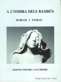 A L'OMBRA DELS BAMBUS HAIKAIS I TANKAS (ARC DE POEMES) | 9788488649478 | PERAIRE I ALCUBIERRE, JOSEFINA | Llibreria La Gralla | Librería online de Granollers