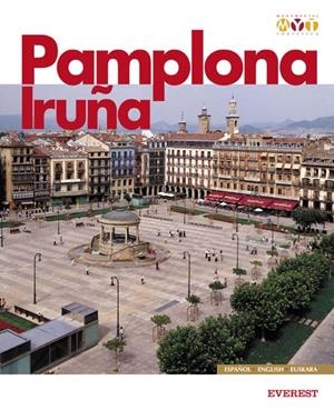 PAMPLONA IRUÑA (CAST. / ENG. / EUSK.) | 9788424100209 | CARMEN JUSUÉ/ELOÍSA RAMÍREZ VAQUERO | Llibreria La Gralla | Llibreria online de Granollers