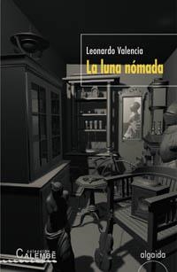 LUNA NOMADA, LA (COL.CALEMBE) | 9788484338543 | VALENCIA, LEONARDO | Llibreria La Gralla | Librería online de Granollers