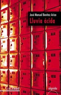 LLUVIA ACIDA (COL.CALEMBE) | 9788484338536 | BENITEZ ARIZA, JOSE MANUEL | Llibreria La Gralla | Librería online de Granollers