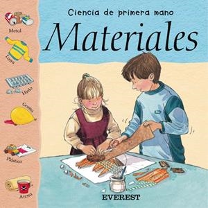 MATERIALES (CIENCIA DE PRIMERA MANO) | 9788424183684 | HUGGINS-COOPER, LYNN / MCNICHOLAS, SHELAGH / BURRO | Llibreria La Gralla | Llibreria online de Granollers