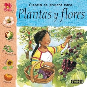 PLANTAS Y FLORES (CIENCIA DE PRIMERA MANO) | 9788424183677 | HUGGINS-COOPER, LYNN / MCNICHOLAS, SHELAGH / BURRO | Llibreria La Gralla | Llibreria online de Granollers
