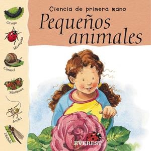 PEQUEÑOS ANIMALES (CIENCIA DE PRIMERA MANO) | 9788424183646 | HUGGINS-COOPER, LYNN / MCNICHOLAS, SHELAGH / BURRO | Llibreria La Gralla | Llibreria online de Granollers