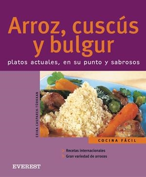 ARROZ, CUSCUS Y BULGUR. PLATOS ACTUALES, EN SU PUNTO Y SABRO | 9788424117146 | CASPAREK-TURKKAN, ERIKA | Llibreria La Gralla | Llibreria online de Granollers