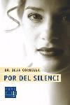 POR DEL SILENCI | 9788466405676 | CORBELLA, JOAN | Llibreria La Gralla | Librería online de Granollers