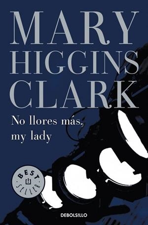 NO LLORES MAS MI LADY | 9788497930000 | HIGGINS CLARK, MARY | Llibreria La Gralla | Librería online de Granollers