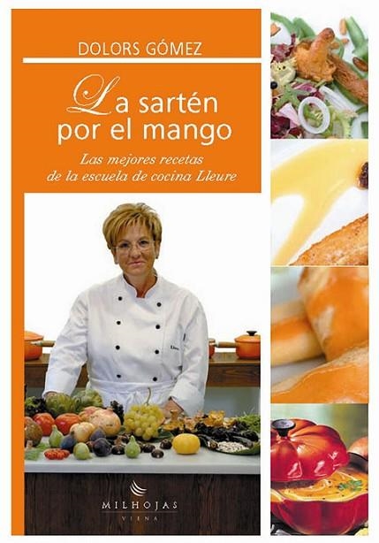 SARTEN POR EL MANGO, LA | 9788483302972 | GÓMEZ, DOLORS | Llibreria La Gralla | Librería online de Granollers