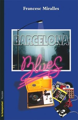 BARCELONA BLUES (LA TEMPESTAD 15) | 9788479480172 | MIRALLES, FRANCESC | Llibreria La Gralla | Librería online de Granollers