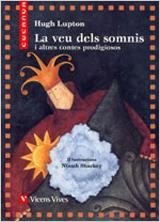VEU DELS SOMNIS I ALTRES CONTES PRODIGIOSOS, LA (CUCANYA 22) | 9788431672270 | LUPTON, HUGH | Llibreria La Gralla | Librería online de Granollers