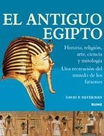 ANTIGUO EGIPTO, EL. HISTORIA, RELIGION, ARTE, CIENCIA Y MITO | 9788480765176 | SILVERMAN, DAVID P. | Llibreria La Gralla | Librería online de Granollers