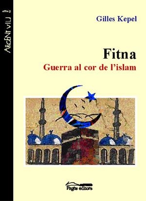FITNA. GUERRA AL COR DE L'ISLAM | 9788497792318 | KEPEL, GILLES | Llibreria La Gralla | Librería online de Granollers