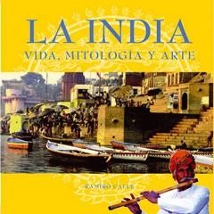 INDIA, LA. VIDA, MITOLOGIA Y ARTE | 9788495537898 | CALLE, RAMIRO | Llibreria La Gralla | Librería online de Granollers