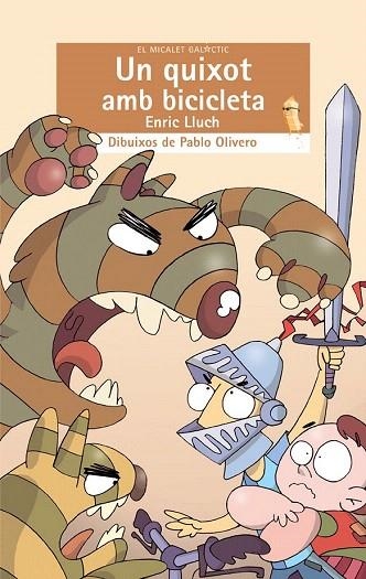 QUIXOT AMB BICICLETA, UN (MICALET GALACTIC 109. SERIE CREMA) | 9788476609866 | LLUCH, ENRIC | Llibreria La Gralla | Librería online de Granollers