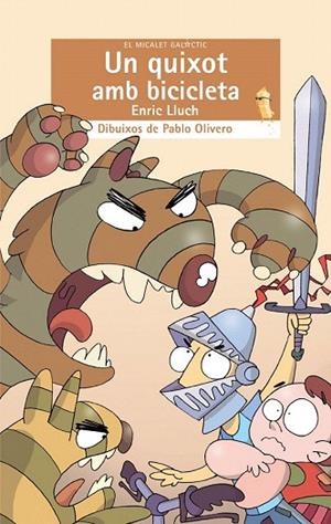 QUIXOT AMB BICICLETA, UN (MICALET GALACTIC 109. SERIE CREMA) | 9788476609866 | LLUCH, ENRIC | Llibreria La Gralla | Librería online de Granollers
