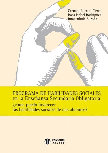 PROGRAMA DE HABILIDADES SOCIALES EN LA ENSEÑANZA SECUNDARIA | 9788497002202 | LUCA DE TENA, CARMEN / RODRIGUEZ, ROSA ISABEL / SU | Llibreria La Gralla | Librería online de Granollers