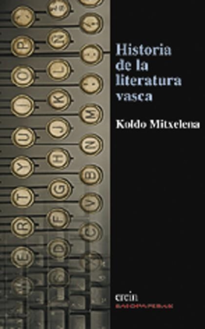 HISTORIA DE LA LITERATURA VASCA | 9788475685809 | MITXELENA, KOLDO | Llibreria La Gralla | Llibreria online de Granollers