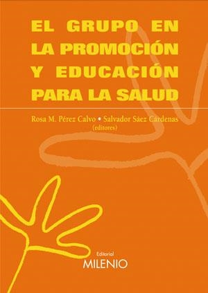 GRUPO EN LA PROMOCION Y EDUCACION PARA LA SALUD, EL | 9788497431408 | PEREZ CALVO, ROSA M. / SAEZ CARDENAS, SALVADOR | Llibreria La Gralla | Librería online de Granollers