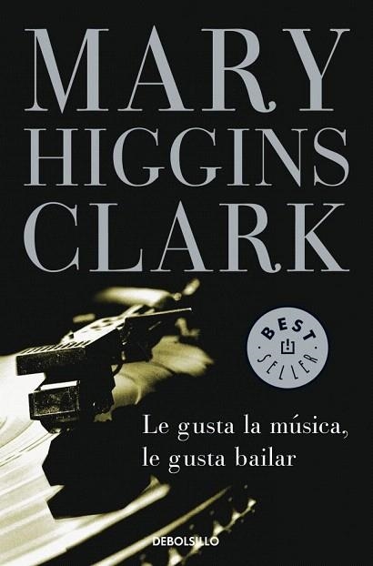 LE GUSTA LA MUSICA, LE GUSTA BAILAR | 9788497599542 | HIGGINS CLARK, MARY | Llibreria La Gralla | Llibreria online de Granollers