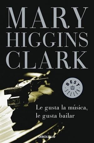 LE GUSTA LA MUSICA, LE GUSTA BAILAR | 9788497599542 | HIGGINS CLARK, MARY | Llibreria La Gralla | Llibreria online de Granollers
