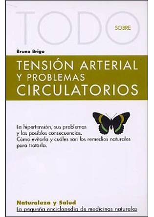 TENSION ARTERIAL Y PROBLEMAS CIRCULATORIOS (TODO SOBRE) | 9788496194465 | BRIGO, BRUNO | Llibreria La Gralla | Librería online de Granollers