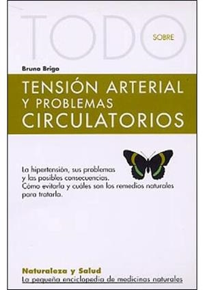 TENSION ARTERIAL Y PROBLEMAS CIRCULATORIOS (TODO SOBRE) | 9788496194465 | BRIGO, BRUNO | Llibreria La Gralla | Librería online de Granollers
