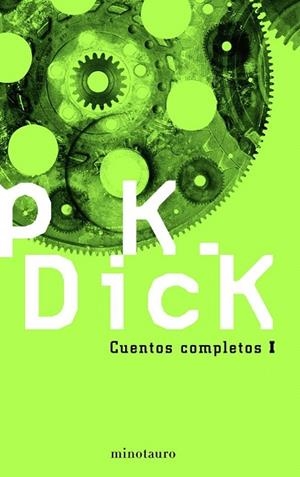 CUENTO COMPLETOS 1 PHILIP K. DICK | 9788445075388 | DICK, PHILIP K. | Llibreria La Gralla | Llibreria online de Granollers