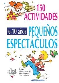 150 ACTIVIDADES PEQUEÑOS ESPECTADORES 6-10 AÑOS | 9788446011712 | LANGRONET, VALERIE | Llibreria La Gralla | Llibreria online de Granollers