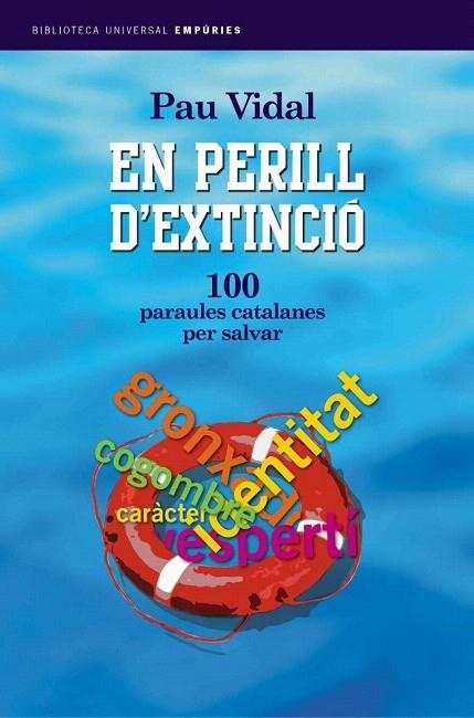 EN PERILL D'EXTINCIO. 100 PARAULES PER SALVAR | 9788497870863 | VIDAL, PAU | Llibreria La Gralla | Llibreria online de Granollers