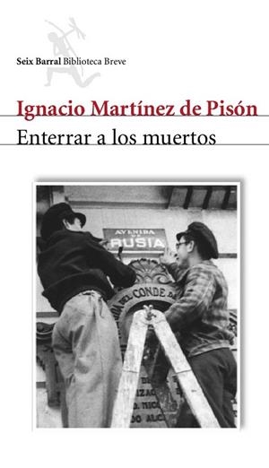 ENTERRAR A LOS MUERTOS (BIBLIOTECA BREVE) | 9788432212055 | MARTINEZ DE PISON, IGNACIO | Llibreria La Gralla | Librería online de Granollers