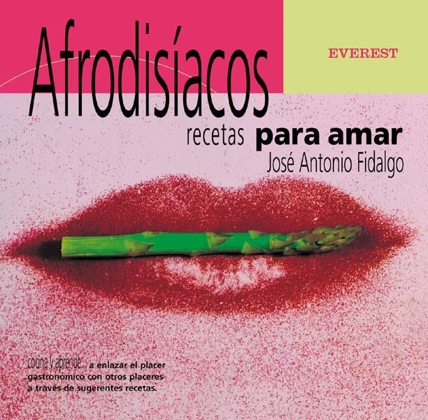 AFRODISIACOS. RECETAS PARA AMAR | 9788424188245 | FIDALGO, JOSE ANTONIO | Llibreria La Gralla | Librería online de Granollers