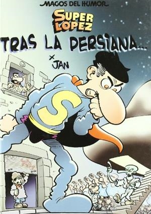 TRAS LA PERSIANA... (SUPERLOPEZ) MAGOS DEL HUMOR 104 | 9788466618946 | JAN | Llibreria La Gralla | Llibreria online de Granollers