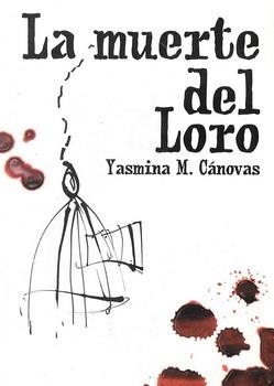 MUERTE DEL LORO, LA | 9788488649614 | CANOVAS, YASMINA M. | Llibreria La Gralla | Llibreria online de Granollers