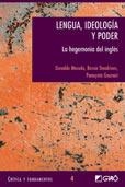 LENGUA IDEOLOGIA Y PODER. LA HEGEMONIA DEL INGLES | 9788478273683 | MACEDO, DONALDO / DENDRINOS, BESSIE / GOUNARI, PAN | Llibreria La Gralla | Librería online de Granollers