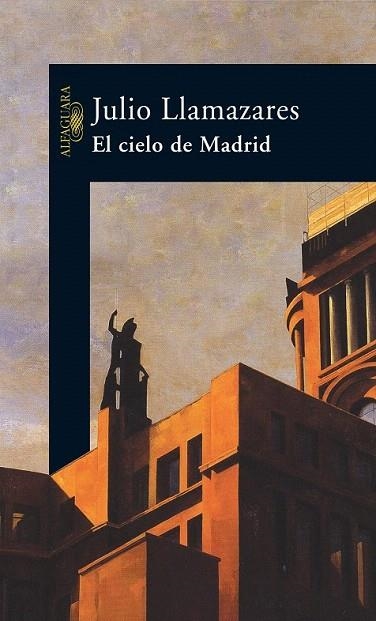 CIELO DE MADRID, EL | 9788420467573 | LLAMAZARES, JULIO | Llibreria La Gralla | Llibreria online de Granollers
