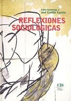 REFLEXIONES SOCIOLOGICAS | 9788474763737 | CASTILLO CASTILLO, JOSE (HOMENAJE A) | Llibreria La Gralla | Librería online de Granollers