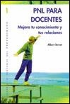 PNL PARA DOCENTES. MEJORA TU CONOCIMIENTO Y TUS RELACIONES | 9788478273645 | SERRAT, ALBERT | Llibreria La Gralla | Librería online de Granollers