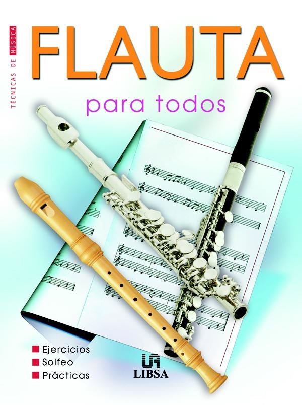 FLAUTA PARA TODOS (TECNICAS DE MUSICA) | 9788466209106 | BERZAL, JOSE ANTONIO | Llibreria La Gralla | Librería online de Granollers