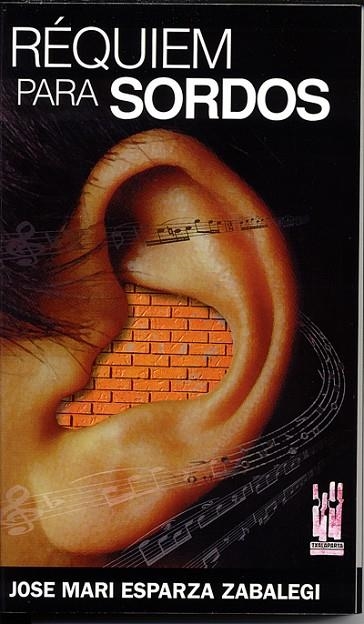 REQUIEM PARA SORDOS | 9788481363876 | ESPARZA ZABALEGI, JOSE MARI | Llibreria La Gralla | Librería online de Granollers