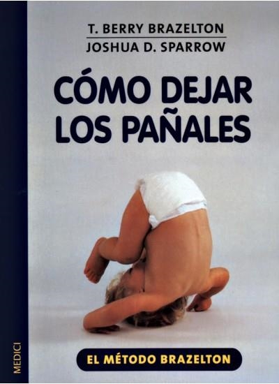 COMO DEJAR LOS PAÑALES | 9788497990103 | BRAZELTON, T.BERRY / SPARROW, JOSHUA D. | Llibreria La Gralla | Llibreria online de Granollers