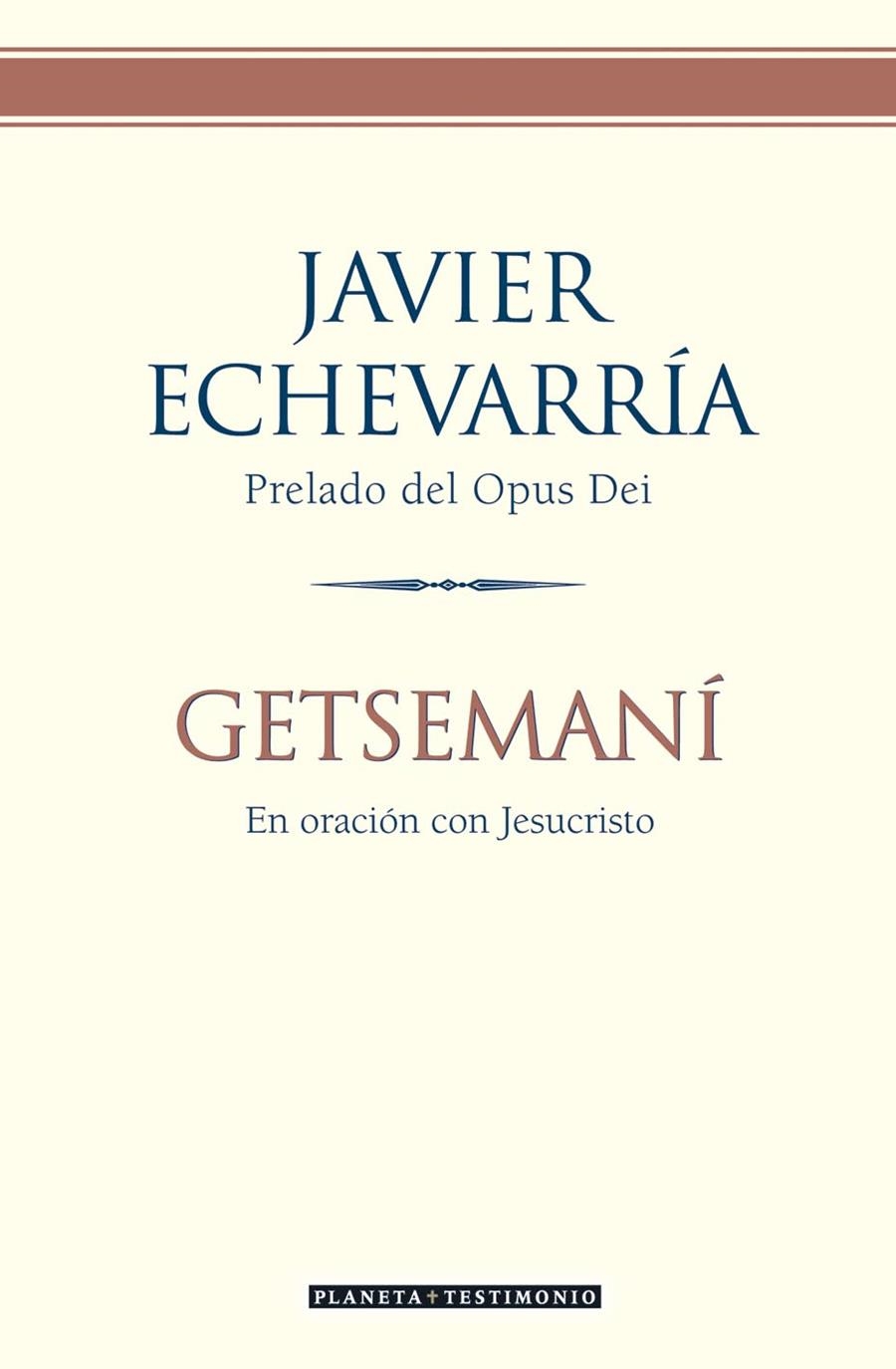 GETSEMANI. EN ORACION CON JESUCRISTO | 9788408057857 | ECHEVARRIA, JAVIER | Llibreria La Gralla | Llibreria online de Granollers