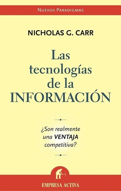 TECNOLOGIAS DE LA INFORMACION, LAS | 9788495787699 | CARR, NICHOLAS G. | Llibreria La Gralla | Librería online de Granollers