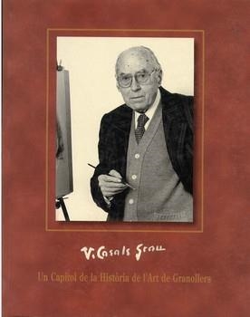 VICENS CASALS GRAU UN CAPITOL DE LAHISTORIA DE L'ART DE GRAN | 9788488649409 | SALA VILA, J. | Llibreria La Gralla | Llibreria online de Granollers
