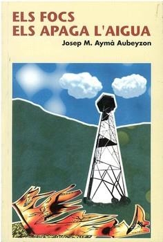 FOCS ELS APAGA L'AIGUA, ELS | 9788488649188 | AYMÀ, JOSEP M. | Llibreria La Gralla | Llibreria online de Granollers