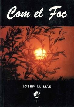 COM EL FOC | 9788460485490 | M.MAS, JOSEP | Llibreria La Gralla | Librería online de Granollers
